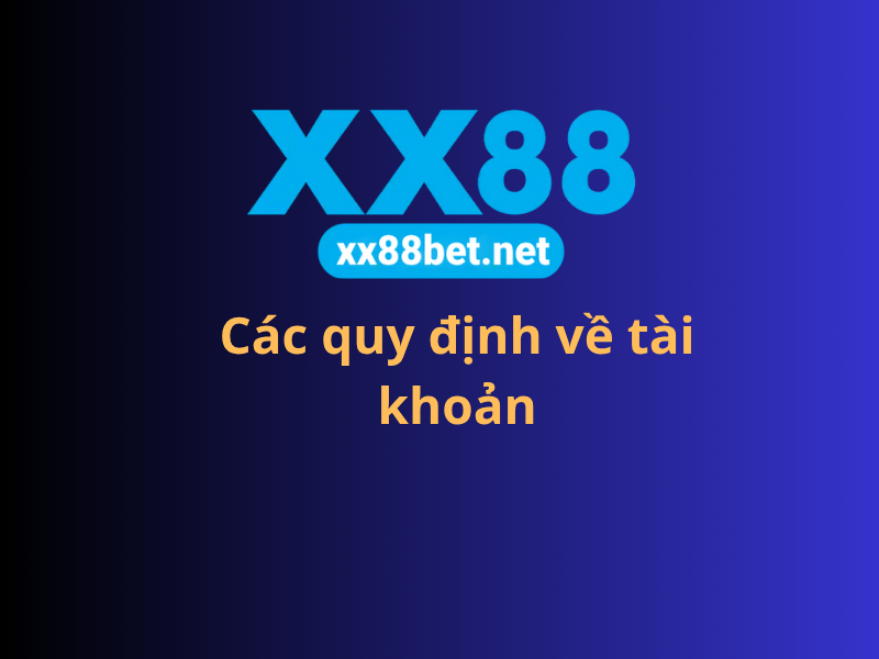 Các quy định về tài khoản