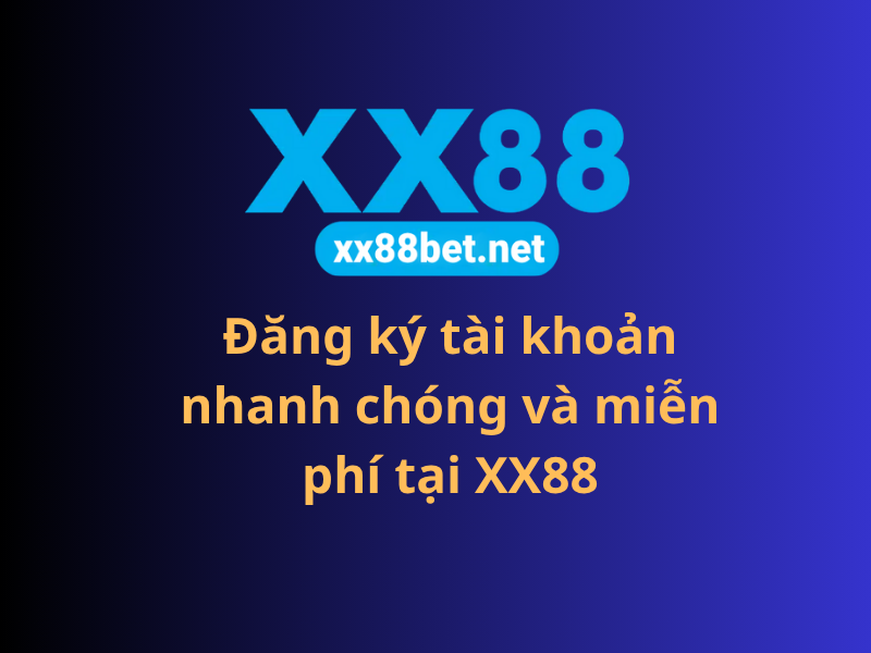 Đăng ký tài khoản nhanh chóng và miễn phí